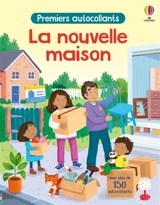 La nouvelle maison : Premiers autocollants : Dès 3 ans - Jessica Greenwell