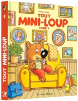 Tout Mini-Loup. Vol. 1 - Philippe Matter