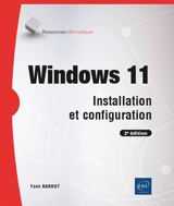 Windows 11 : installation et configuration - Yann Bardot