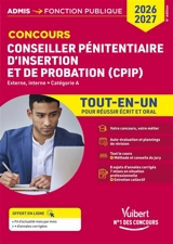 Conseiller pénitentiaire d'insertion et de probation (CPIP) : externe, interne, catégorie A : tout-en-un, concours 2026-2027 - Christophe Blondel Deblangy