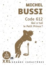 Code 612 : qui a tué le Petit Prince ? - Michel Bussi