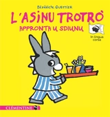 L'asinu Trotro. Vol. 13. L'asinu Trotro appronta u sdiunu - Bénédicte Guettier
