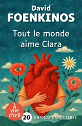 Tout le monde aime Clara - David Foenkinos