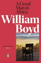 A Good Man in Africa - Boyd, William