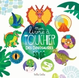 Mon livre à toucher des dinosaures - Kim Huynh
