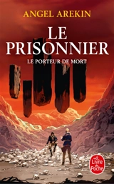 Le porteur de mort. Vol. 5. Le prisonnier - Angel Arekin