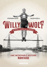 Willy Wolf : achetez l'homme qui va mourir ! - Stéphane Pajot
