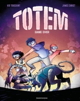 Totem. Vol. 3. Game over - Kid Toussaint