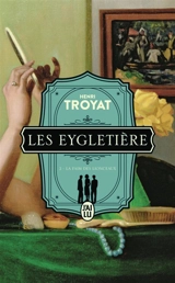 Les Eygletière. Vol. 2. La faim des lionceaux - Henri Troyat