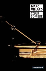 Coeur sombre - Marc Villard