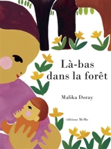 Là-bas dans la forêt - Malika Doray