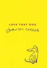 Love That Dog - Sharon Creech