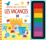 Les vacances : Dessine avec les doigts : Dès 4 ans - Watt, Fiona