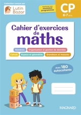 Cahier d'exercices de maths CP, 6-7 ans : conforme aux nouveaux programmes - Caroline Gombert
