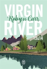 Virgin River. Vol. 13 & 14 - Robyn Carr