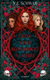 Quand nos os retourneront à la terre - Victoria Schwab