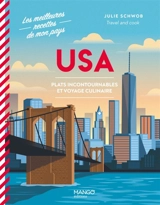 USA : plats incontournables et voyage culinaire - Julie Schwob