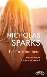 Le porte-bonheur : peut-on résister à la force du destin ? - Nicholas Sparks