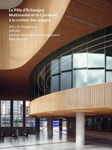 Le Pôle d'échanges multimodal et le Carrousel, à la croisée des usages : AIA Life Designers, Dream, Nantes métropole aménagement, Bâti-Nantes - Cléa Caldéroni
