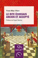 Le rite écossais ancien et accepté - Yves-Max Viton