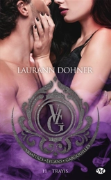 Vampires, Lycans, Gargouilles. Vol. 11. Trayis - Laurann Dohner