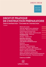 Droit et pratique de l'instruction préparatoire : juge d'instruction, chambre de l'instruction : 2025-2026 - Christian Guéry