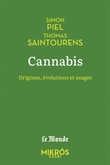 Cannabis : origines, évolutions et usages - Simon Piel