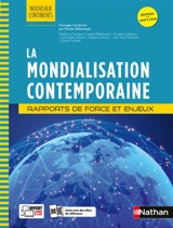 La mondialisation contemporaine : rapports de force et enjeux