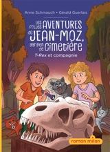 Les folles aventures de Jean-Moz, gardien de cimetière. Vol. 1. T.rex et compagnie - Anne Schmauch