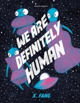 We Are Definitely Human - Fang, X