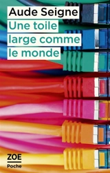 Une toile large comme le monde - Aude Seigne