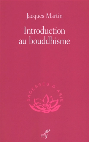 Introduction au bouddhisme - Jacques Martin