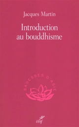 Introduction au bouddhisme - Jacques Martin
