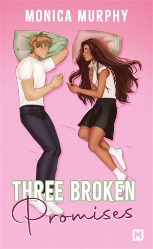 Three broken promises - Monica Murphy