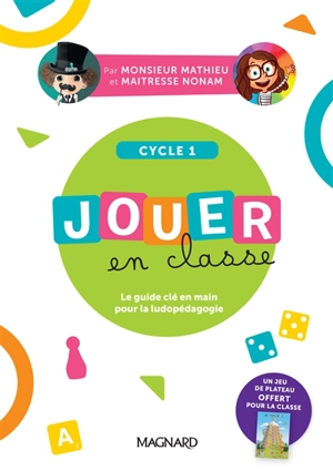 Jouer en classe : cycle 1 : le guide clé en main pour la ludopédagogie - Manon Descargues