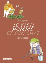 Le vieil homme et son chat. Vol. 10. Le vieil homme et son chat font le gros dos - Nekomaki