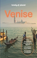 Venise : à la découverte des îles de la lagune, les plaisirs de la table, escapades en Vénétie - Cristian Bonetto