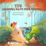 Titu abiadura maite zuen dortoka - Anne Théréné