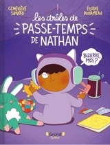 Les drôles de passe-temps de Nathan - Geneviève Simard