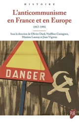 L'anticommunisme en France et en Europe : 1917-1991