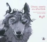 Hiru otso. Otso, axeria eta ahuntzak - Amaia Hennebutte