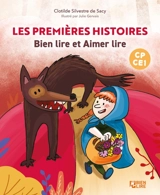 Les premières histoires : bien lire et aimer lire : CE1 - Clotilde Silvestre de Sacy