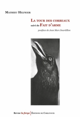 La tour des corbeaux. Fait d'arme - Mathieu Hilfiger