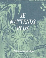 William Kentridge : je n'attends plus