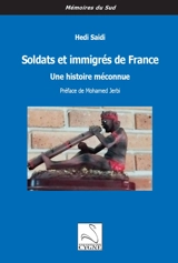 Soldats et immigrés de France : une histoire méconnue - Hédi Saïdi