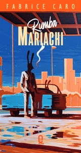 Rumba mariachi - Fabrice Caro