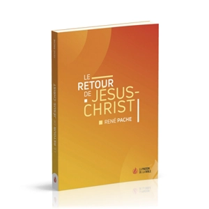 Le retour de Jésus-Christ - René Pache