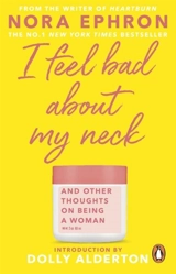 I Feel Bad About My Neck - Nora Ephron