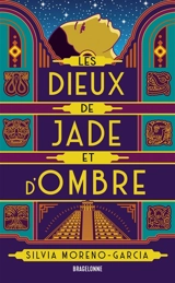 Les dieux de jade et d'ombre - Silvia Moreno-Garcia