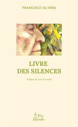 Livre des silences - Francisco Silvera